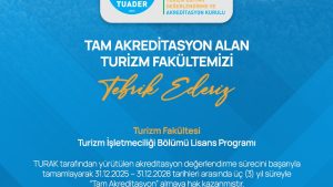 Turizm İşletmeciliği Bölümüne TURAK’tan ‘Tam Akreditasyon’ verildi